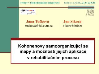 Kohonenovy samoorganizující se mapy a možnosti jejich aplikace v rehabilitačním procesu