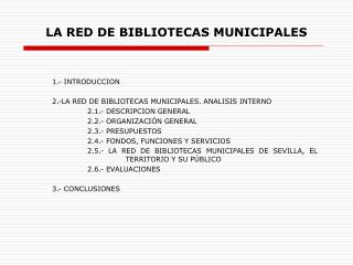 LA RED DE BIBLIOTECAS MUNICIPALES