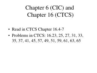 Chapter 6 (CIC) and Chapter 16 (CTCS)