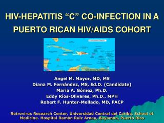 HIV-HEPATITIS “C” CO-INFECTION IN A PUERTO RICAN HIV/AIDS COHORT