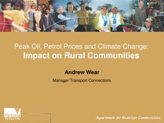 Peak Oil, Petrol Prices and Climate Change: Impact on Rural Communities