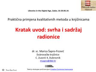 dr. sc. Marica Šapro-Ficović Dubrovačke knjižnice C. Zuzorić 4, Dubrovnik msapro@dkd.hr