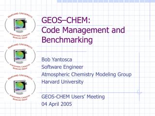 GEOS–CHEM: Code Management and Benchmarking