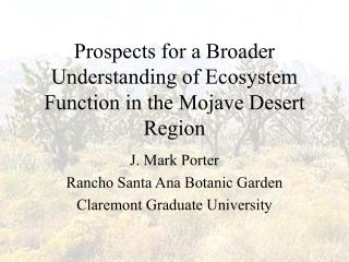 Prospects for a Broader Understanding of Ecosystem Function in the Mojave Desert Region