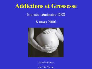 Addictions et Grossesse