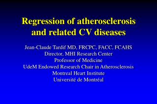 Regression of atherosclerosis and related CV diseases