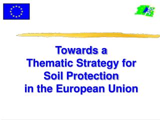 Towards a Thematic Strategy for Soil Protection in the European Union