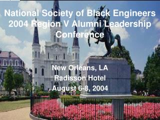 National Society of Black Engineers 2004 Region V Alumni Leadership Conference