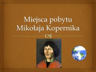 Miejsca pobytu Mikołaja Kopernika