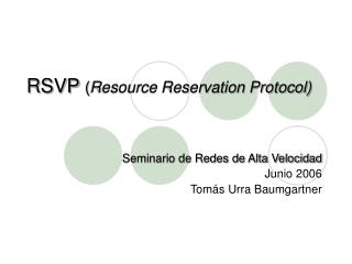 RSVP ( Resource Reservation Protocol)