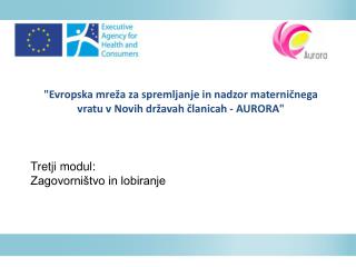 &quot;Evropska mreža za spremljanje in nadzor materničnega vratu v Novih državah članicah - AURORA&quot;