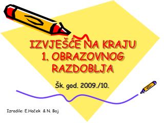 IZVJEŠĆE NA KRAJU 1. OBRAZOVNOG RAZDOBLJA