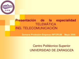 Presentación de la especialidad TELEMÁTICA ING. TELECOMUNICACIÓN