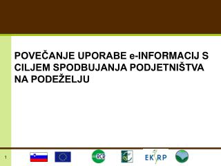 POVEČANJE UPORABE e-INFORMACIJ S CILJEM SPODBUJANJA PODJETNIŠTVA NA PODEŽELJU