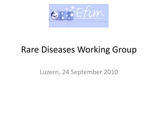 Rare Diseases Working Group