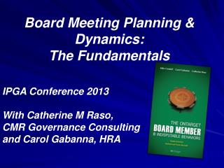 Board Meeting Planning &amp; Dynamics: The Fundamentals