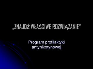 „ZNAJDŹ WŁAŚCIWE ROZWIĄZANIE”