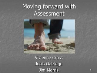 Moving forward with Assessment