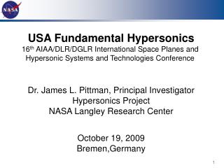 USA Fundamental Hypersonics 16 th AIAA/DLR/DGLR International Space Planes and