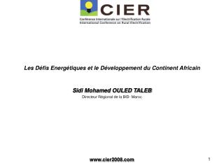 Les Défis Energétiques et le Développement du Continent Africain Sidi Mohamed OULED TALEB