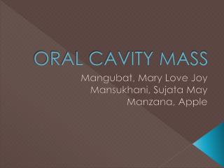 ORAL CAVITY MASS