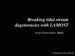 Breaking tidal stream degeneracies with LAMOST