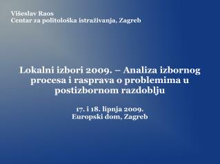 Višeslav Raos Centar za politološka istraživanja, Zagreb