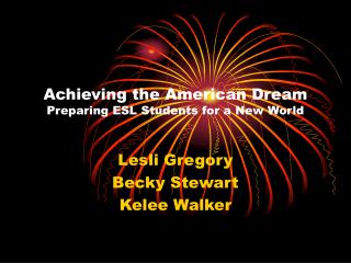Achieving the American Dream Preparing ESL Students for a New World