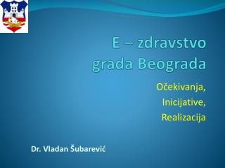 E – zdravstvo grada Beograda