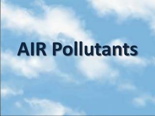 AIR Pollutants