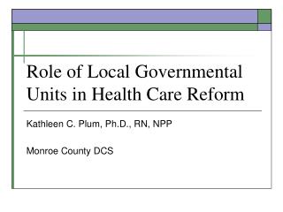 Role of Local Governmental Units in Health Care Reform