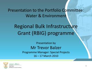 Presentation to the Portfolio Committee: Water &amp; Environment