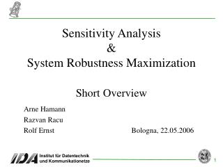 Sensitivity Analysis &amp; System Robustness Maximization Short Overview