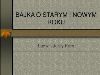 BAJKA O STARYM I NOWYM ROKU