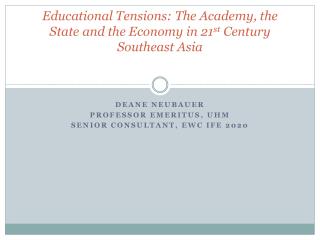 Educational Tensions: The Academy, the State and the Economy in 21 st Century Southeast Asia