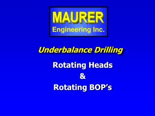 Underbalance Drilling