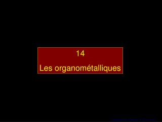 14 Les organométalliques