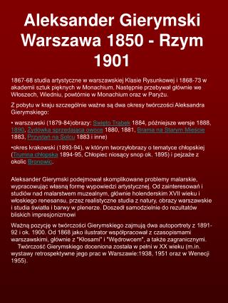 Aleksander Gierymski Warszawa 1850 - Rzym 1901