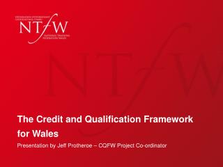 The Credit and Qualification Framework for Wales