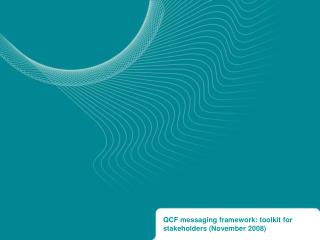 QCF messaging framework: toolkit for stakeholders (November 2008)