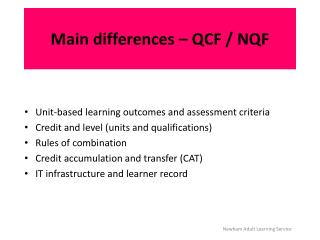 Main differences – QCF / NQF