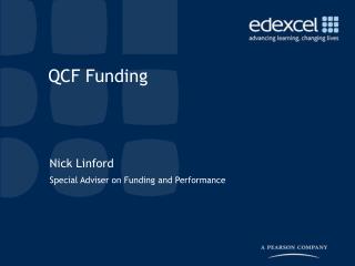 Nick Linford Special Adviser on Funding and Performance