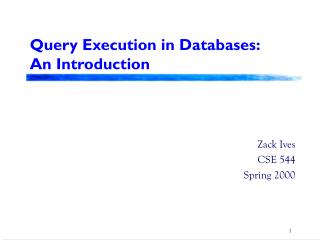 Query Execution in Databases: An Introduction