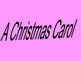 A Christmas Carol