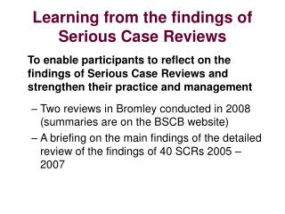 Learning from the findings of Serious Case Reviews
