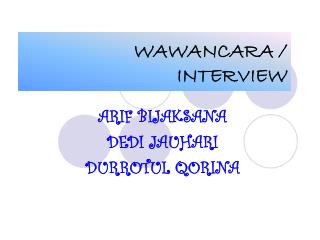 WAWANCARA / INTERVIEW