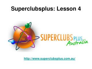 Superclubsplus: Lesson 4