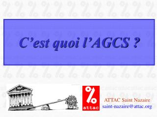 C’est quoi l’AGCS ?