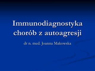 Immunodiagnostyka chorób z autoagresji