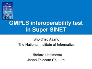 GMPLS interoperability test in Super SINET